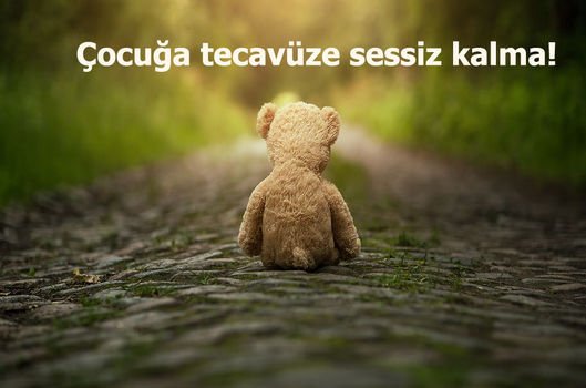 Çocuğa tecavüze sessiz kalma! (1. bölüm)